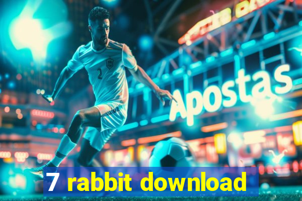 7 rabbit download